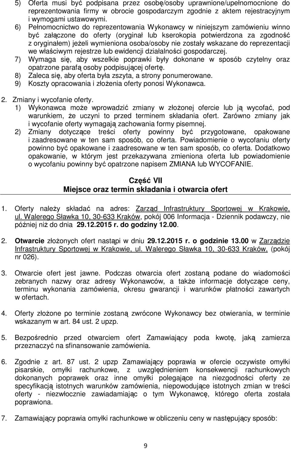 zostały wskazane do reprezentacji we właściwym rejestrze lub ewidencji działalności gospodarczej.