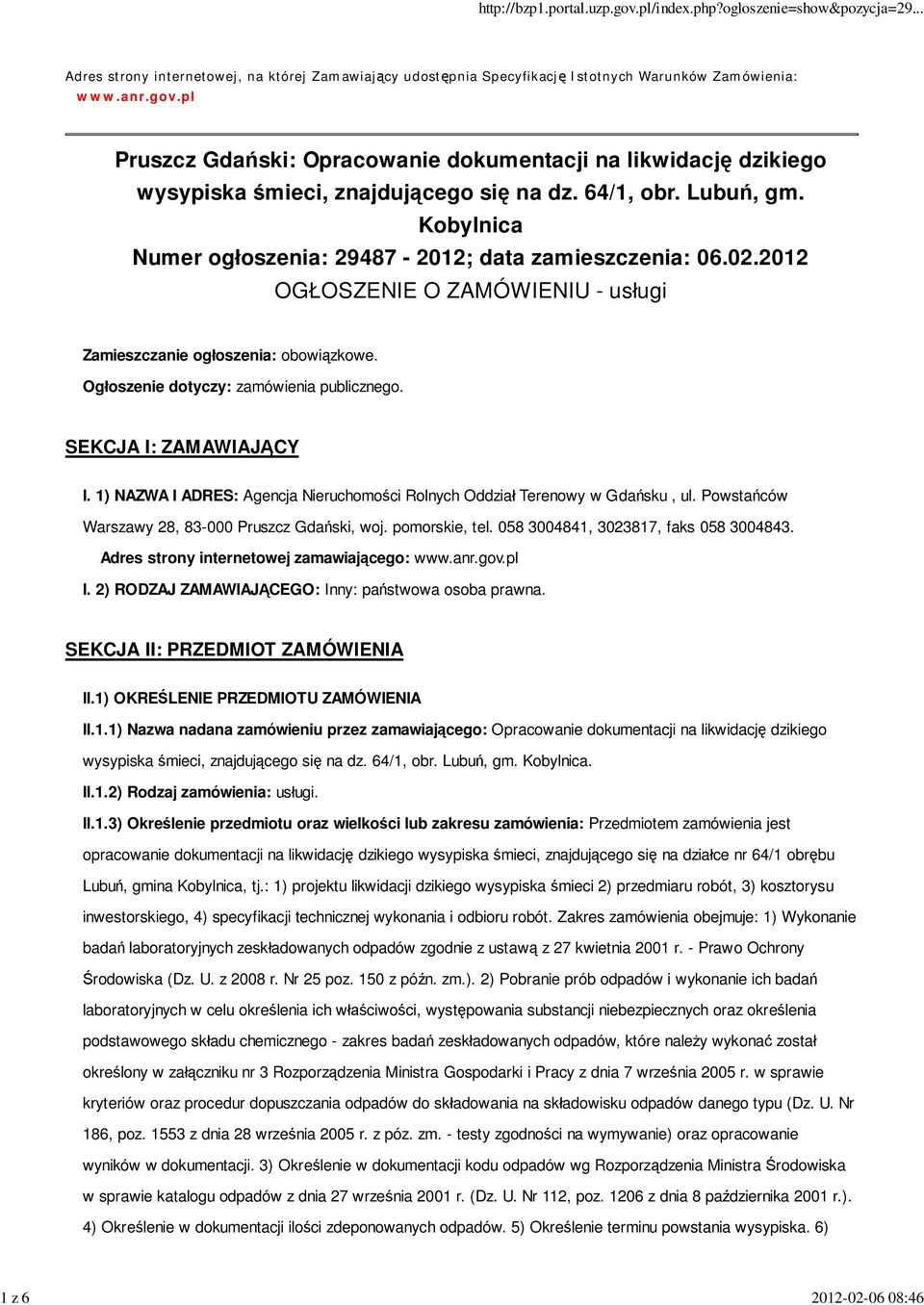 2012 OG OSZENIE O ZAMÓWIENIU - us ugi Zamieszczanie og oszenia: obowi zkowe. Og oszenie dotyczy: zamówienia publicznego. SEKCJA I: ZAMAWIAJ CY I.