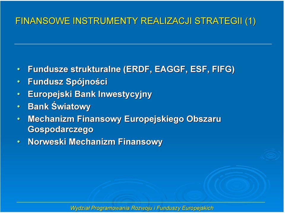 Europejski Bank Inwestycyjny Bank Światowy Mechanizm