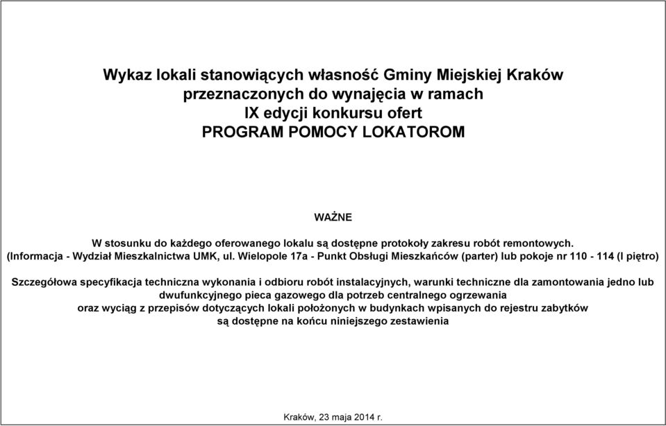 Wielopole 17a - Punkt Obsługi Mieszkańców (parter) lub pokoje nr 110-114 (I piętro) Szczegółowa specyfikacja techniczna wykonania i odbioru robót instalacyjnych, warunki techniczne