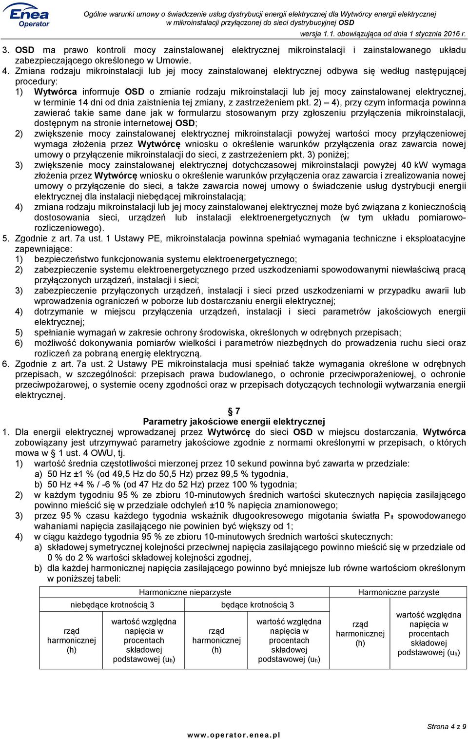 zainstalowanej elektrycznej, w terminie 14 dni od dnia zaistnienia tej zmiany, z zastrzeżeniem pkt.