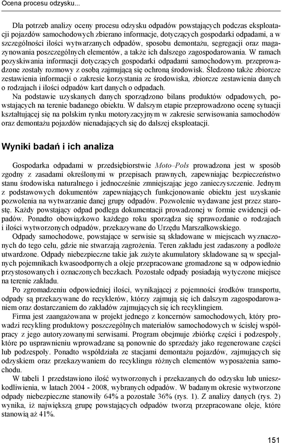 wytwarzanych odpadów, sposobu demontażu, segregacji oraz magazynowania poszczególnych elementów, a także ich dalszego zagospodarowania.