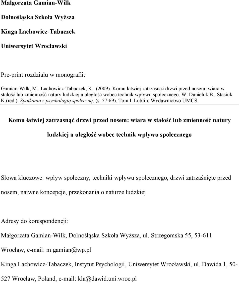 Spotkania z psychologią społeczną. (s. 57-69). Tom I. Lublin: Wydawnictwo UMCS.