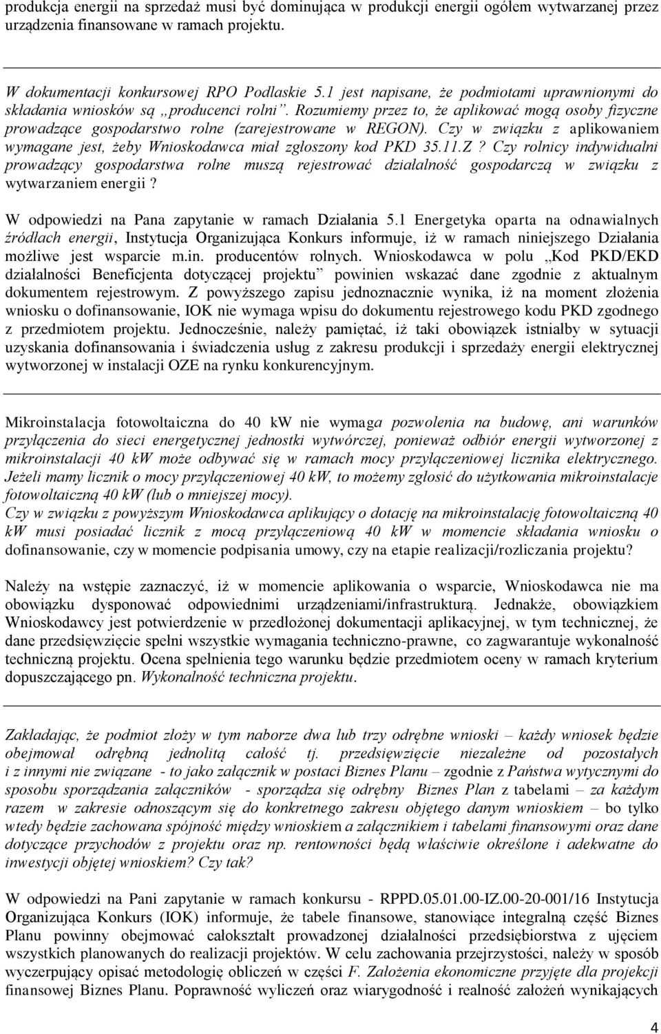 Czy w związku z aplikowaniem wymagane jest, żeby Wnioskodawca miał zgłoszony kod PKD 35.11.Z?