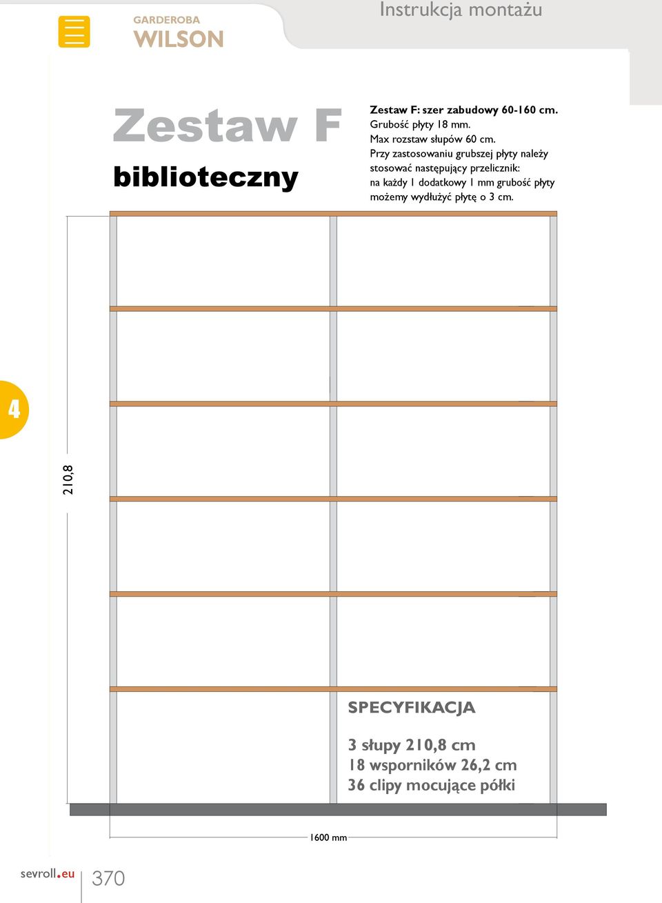 Przy zastosowaniu grubszej płyty należy stosować następujący przelicznik: na każdy 1