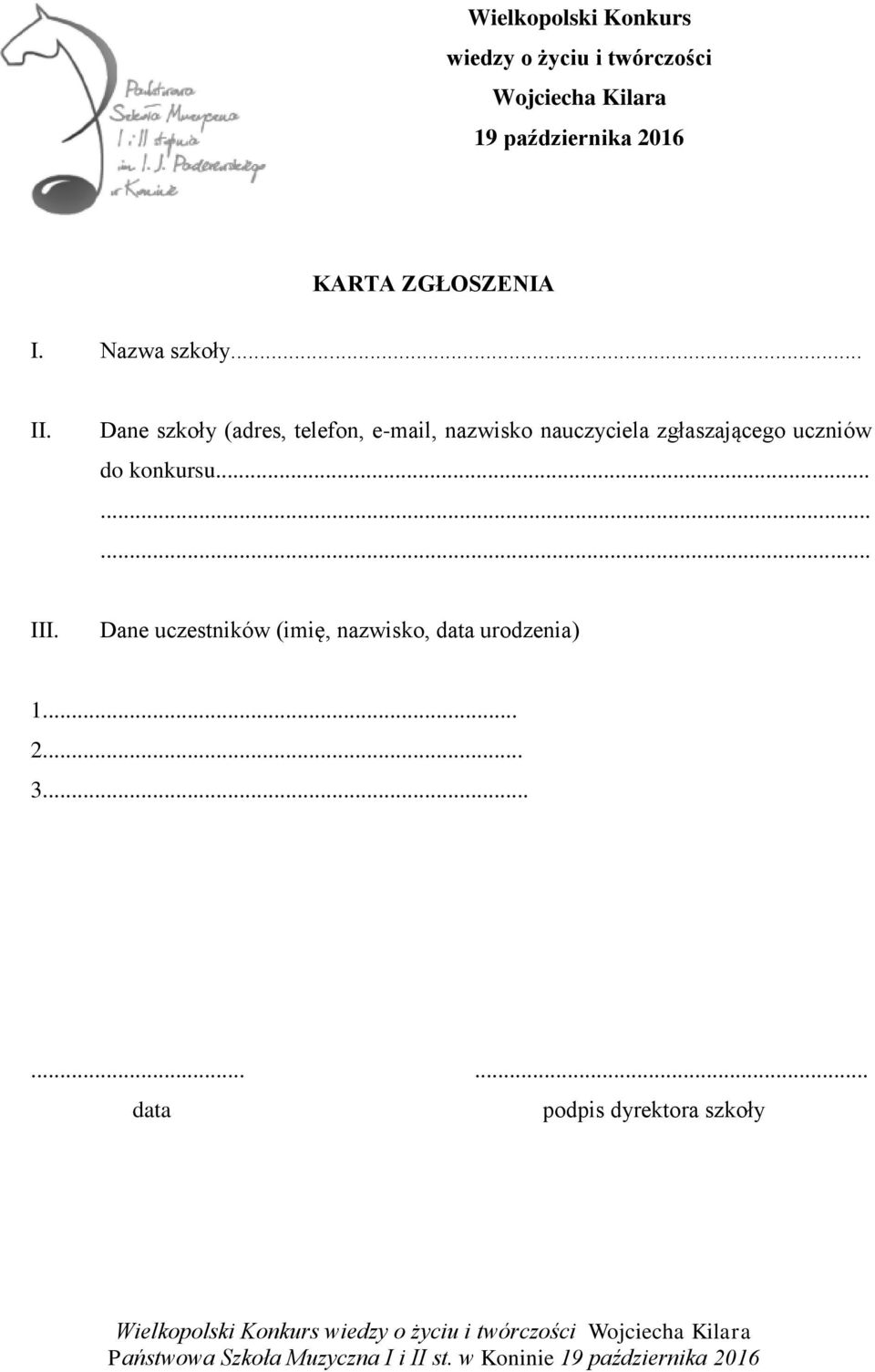 Dane szkoły (adres, telefon, e-mail, nazwisko nauczyciela zgłaszającego uczniów do