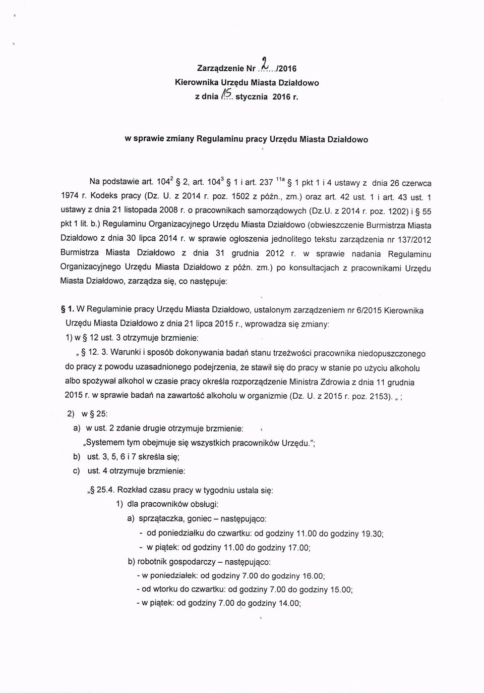 o pracownikach samorzqdowych (Dz.U. z 2014 r. poz. 1202) i S 55 pkt 1 lit. b.) Regulaminu Organizacyjnego Urzqdu Miasta Dzialdowo (obwieszczenie Burmistza Miasta Dzialdowo z dnia 30 lipca 2014 r.