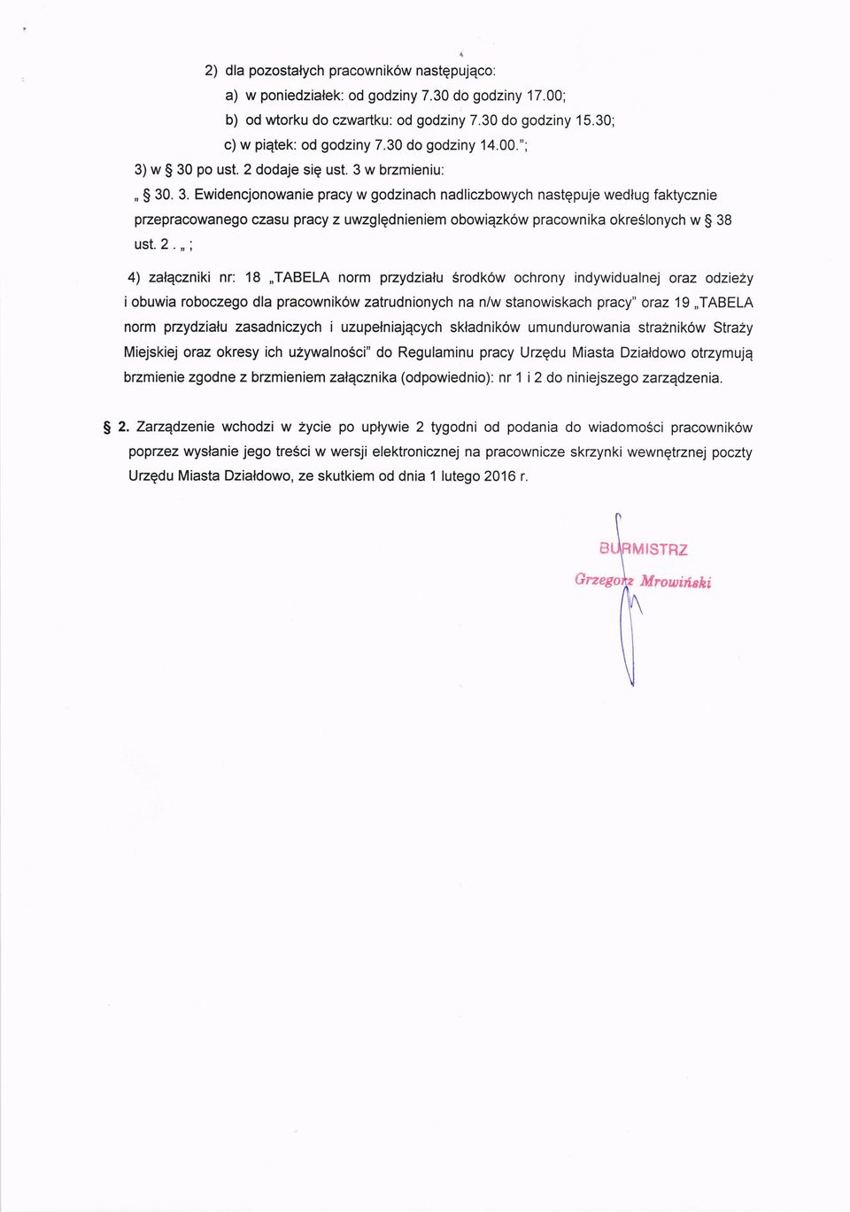 2.,,; 4) zalqczniki nr: 18,,TABELA norm pzydzialu Srodk6w ochrony indywidualnej oraz odziezy i obuwia roboczego dla pracownik6w zatrudnionych na n/w stanowiskach pracy" oraz 19,,TABELA norm pzydziatu