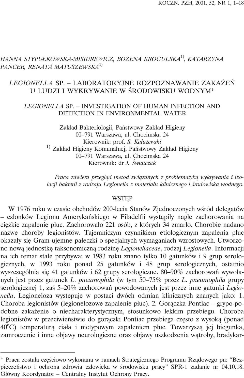 INVESTIGATION OF HUMAN INFECTION AND DETECTION IN ENVIRONMENTAL WATER Zakład Bakteriologii, Państwowy Zakład Higieny 00 791 Warszawa, ul. Chocimska 24 Kierownik: prof. S.