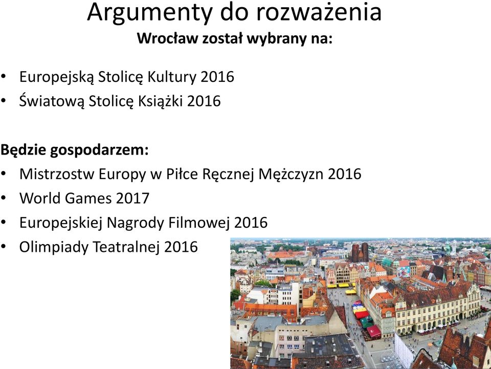 gospodarzem: Mistrzostw Europy w Piłce Ręcznej Mężczyzn 2016