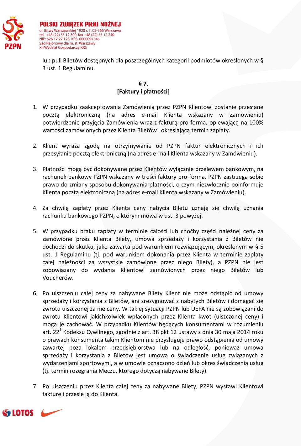 pro-forma, opiewającą na 100% wartości zamówionych przez Klienta Biletów i określającą termin zapłaty. 2.