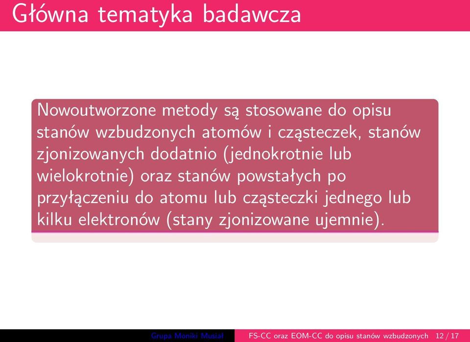 stanów powstałych po przyłączeniu do atomu lub cząsteczki jednego lub kilku
