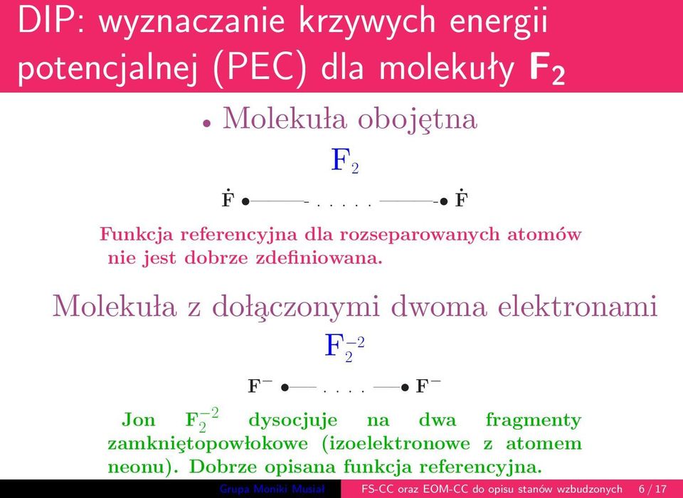 Moleku la z do l aczonymi dwoma elektronami F 2 2 F.