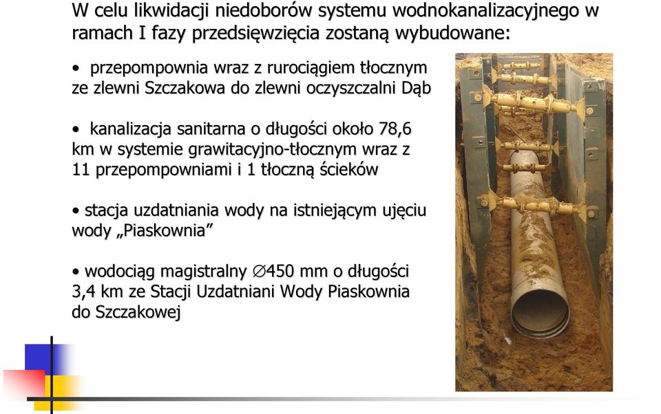 km w systemie grawitacyjno-tłocznym ocznym wraz z 11 przepompowniami i 1 tłocznt oczną ścieków stacja uzdatniania wody na