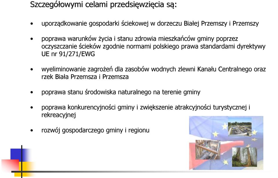 wyeliminowanie zagrożeń dla zasobów w wodnych zlewni Kanału u Centralnego oraz rzek Biała a Przemsza i Przemsza poprawa stanu środowiska