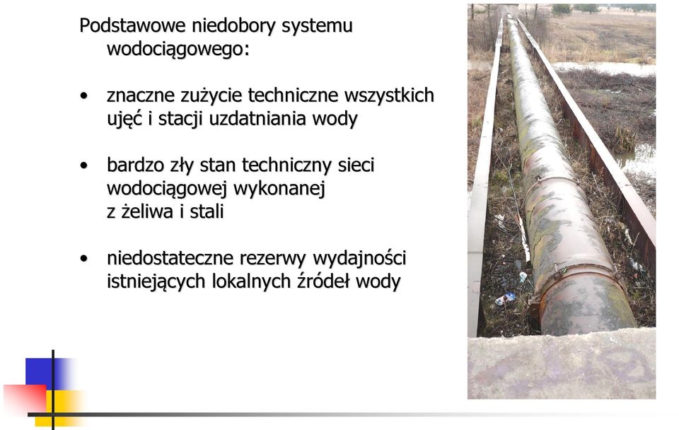 z y stan techniczny sieci wodociągowej wykonanej z żeliwa i