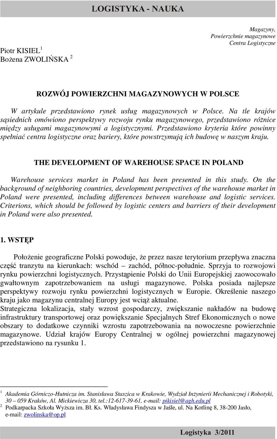 Przedstawiono kryteria które powinny spełniać centra logistyczne oraz bariery, które powstrzymują ich budowę w naszym kraju.