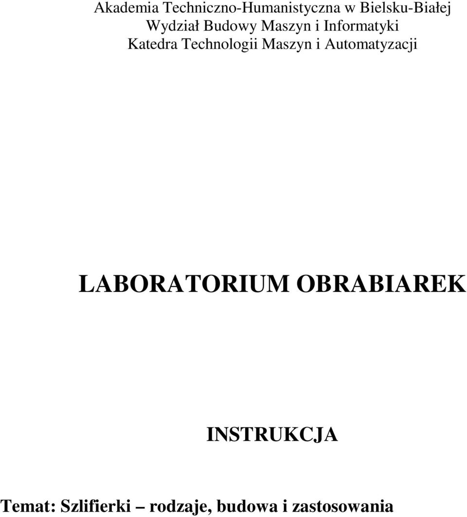Technologii Maszyn i Automatyzacji LABORATORIUM
