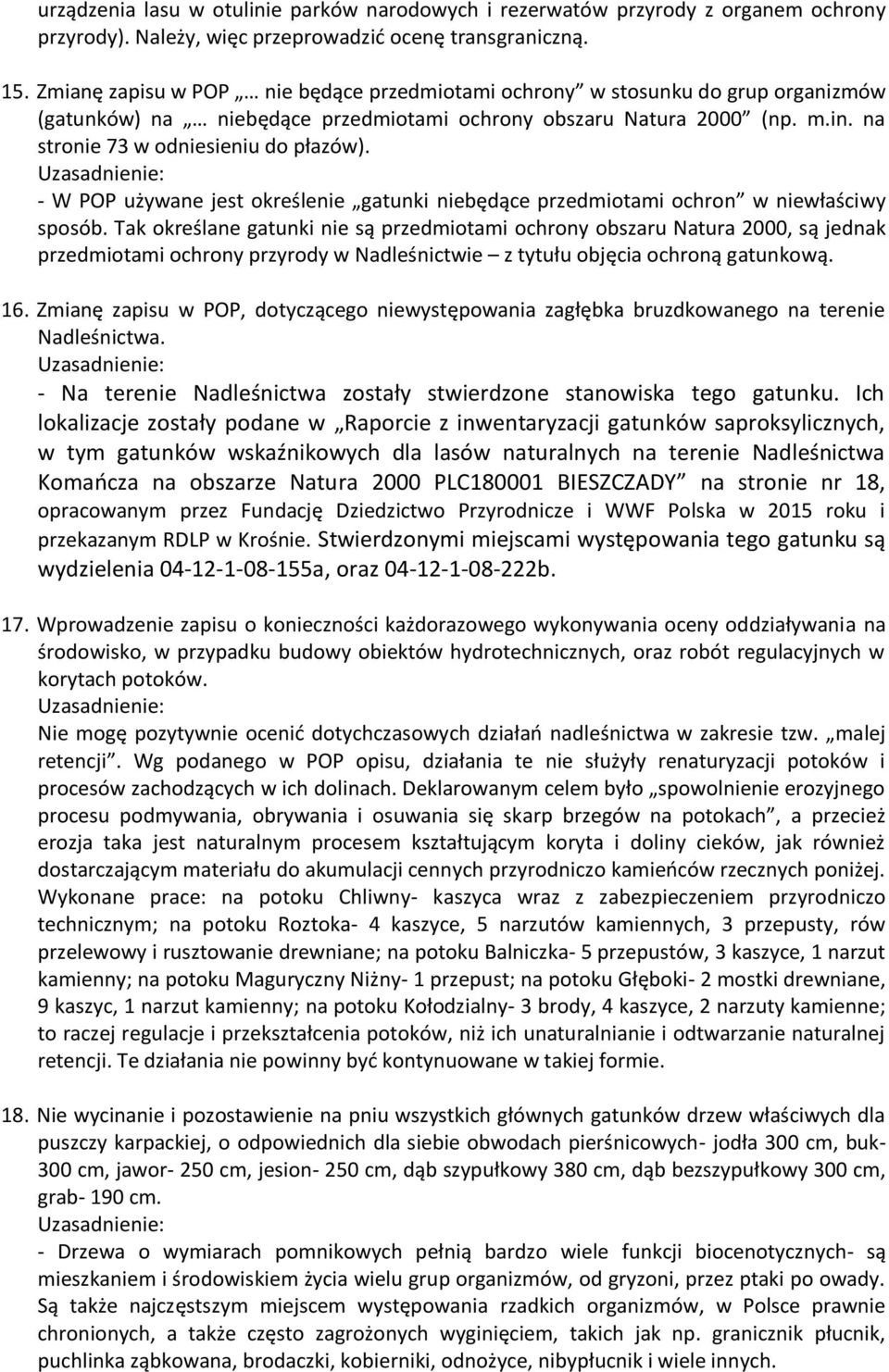 - W POP używane jest określenie gatunki niebędące przedmiotami ochron w niewłaściwy sposób.