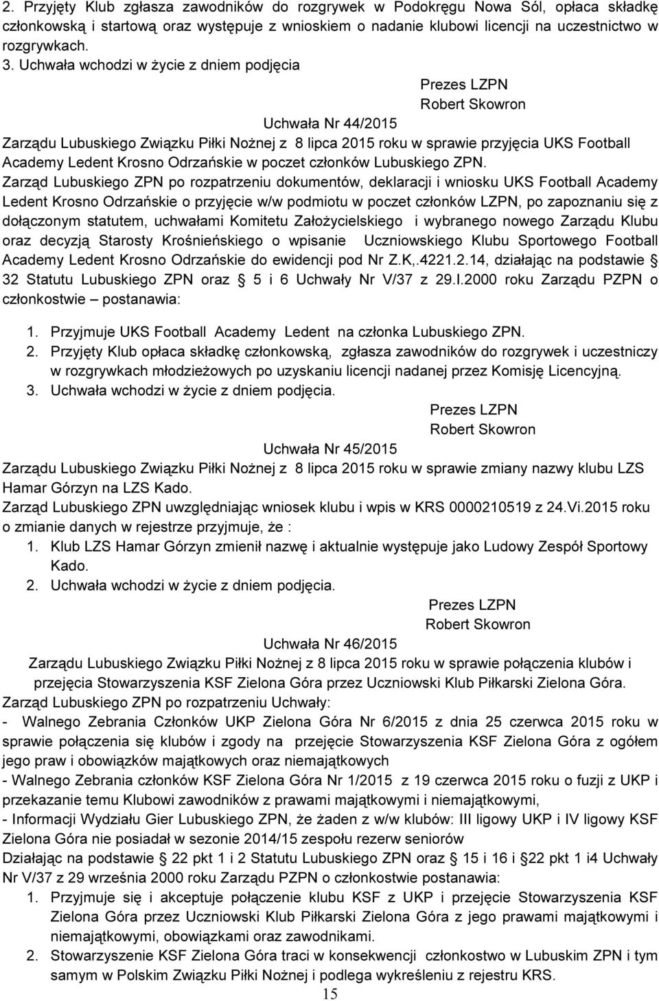 członków Lubuskiego ZPN.