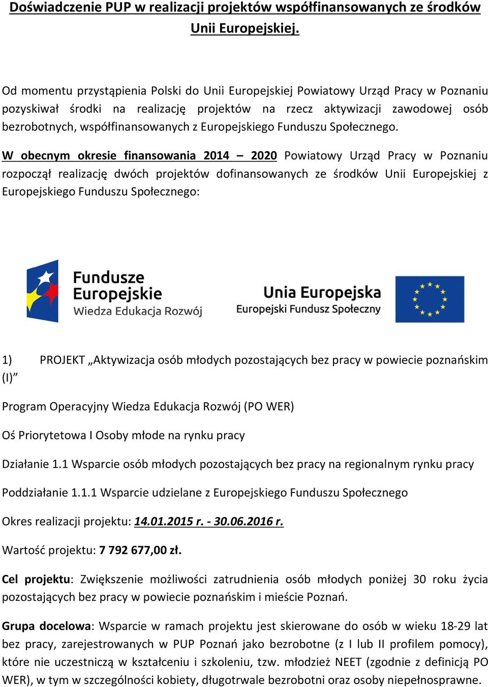 Europejskiego Funduszu Społecznego.