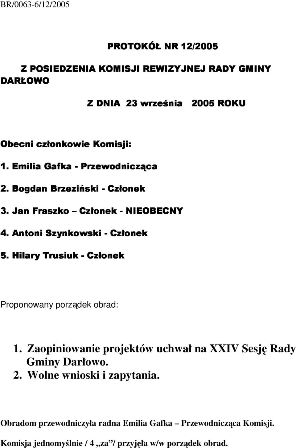 =(06&' 6&' ( Proponowany porzdek obrad: 1.