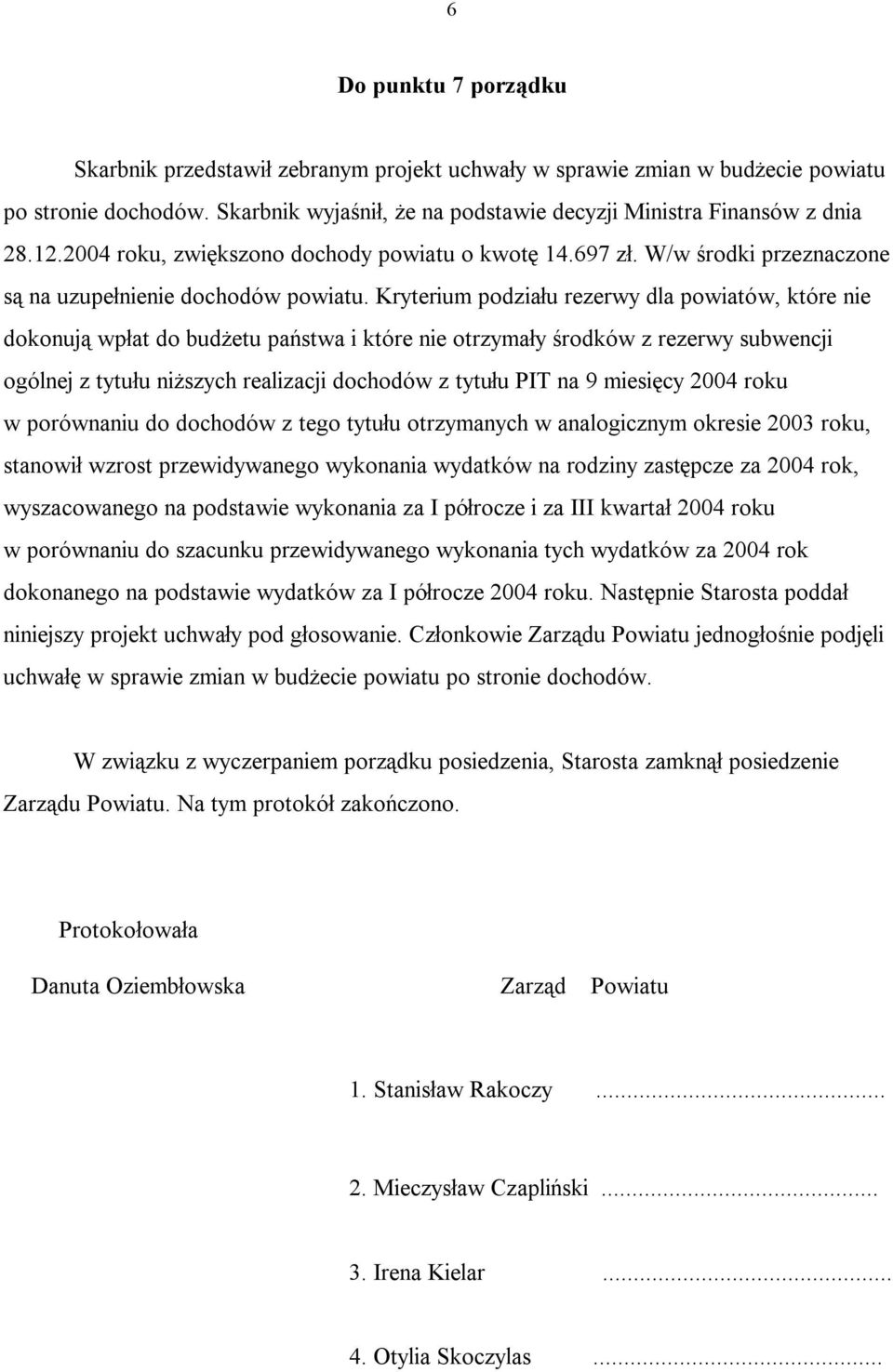 Kryterium podziału rezerwy dla powiatów, które nie dokonują wpłat do budżetu państwa i które nie otrzymały środków z rezerwy subwencji ogólnej z tytułu niższych realizacji dochodów z tytułu PIT na 9