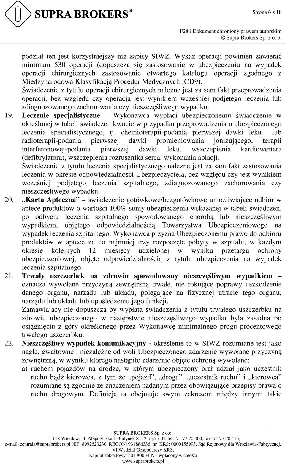 Klasyfikacją Procedur Medycznych ICD9).