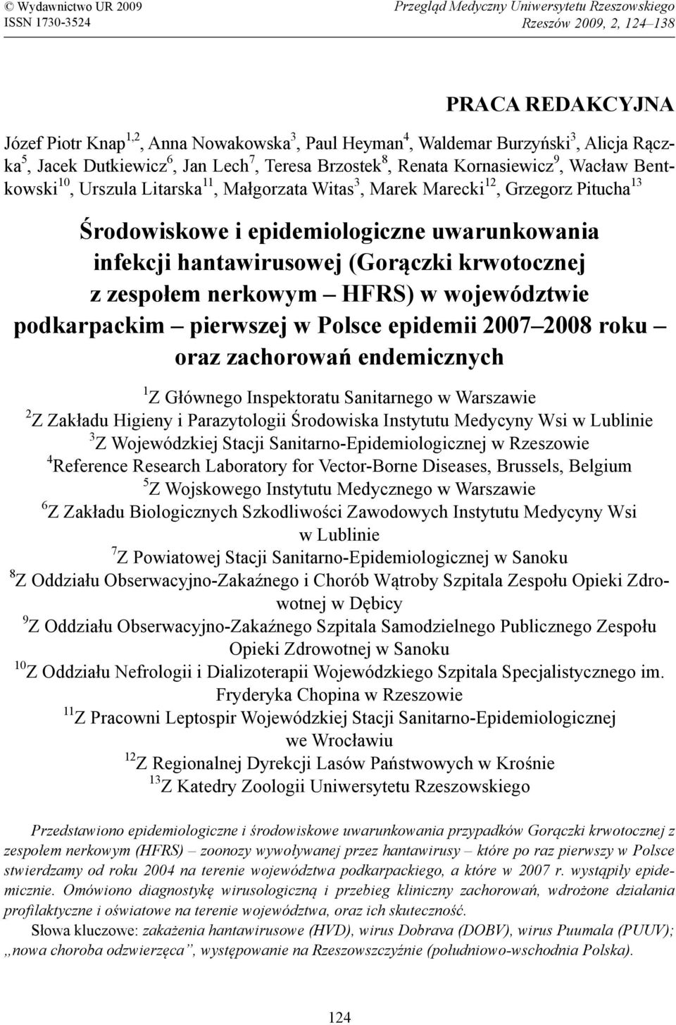 Środowiskowe i epidemiologiczne uwarunkowania infekcji hantawirusowej (Gorączki krwotocznej z zespołem nerkowym HFRS) w województwie podkarpackim pierwszej w Polsce epidemii 20072008 roku oraz