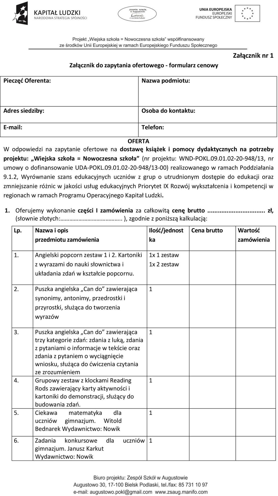 .2, Wyrównanie szans edukacyjnych uczniów z grup o utrudnionym dostępie do edukacji oraz zmniejszanie różnic w jakości usług edukacyjnych Priorytet IX Rozwój wykształcenia i kompetencji w regionach w
