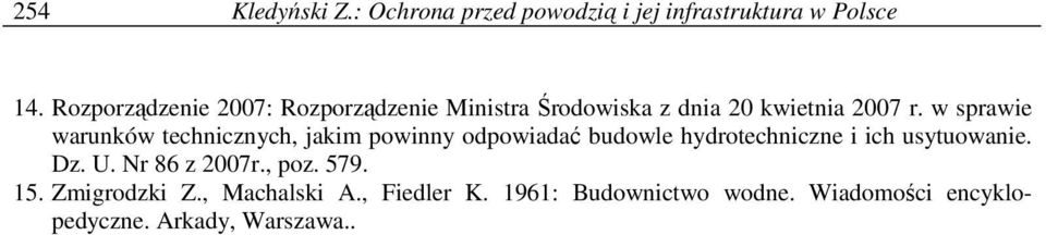 w sprawie warunków technicznych, jakim powinny odpowiadać budowle hydrotechniczne i ich usytuowanie.