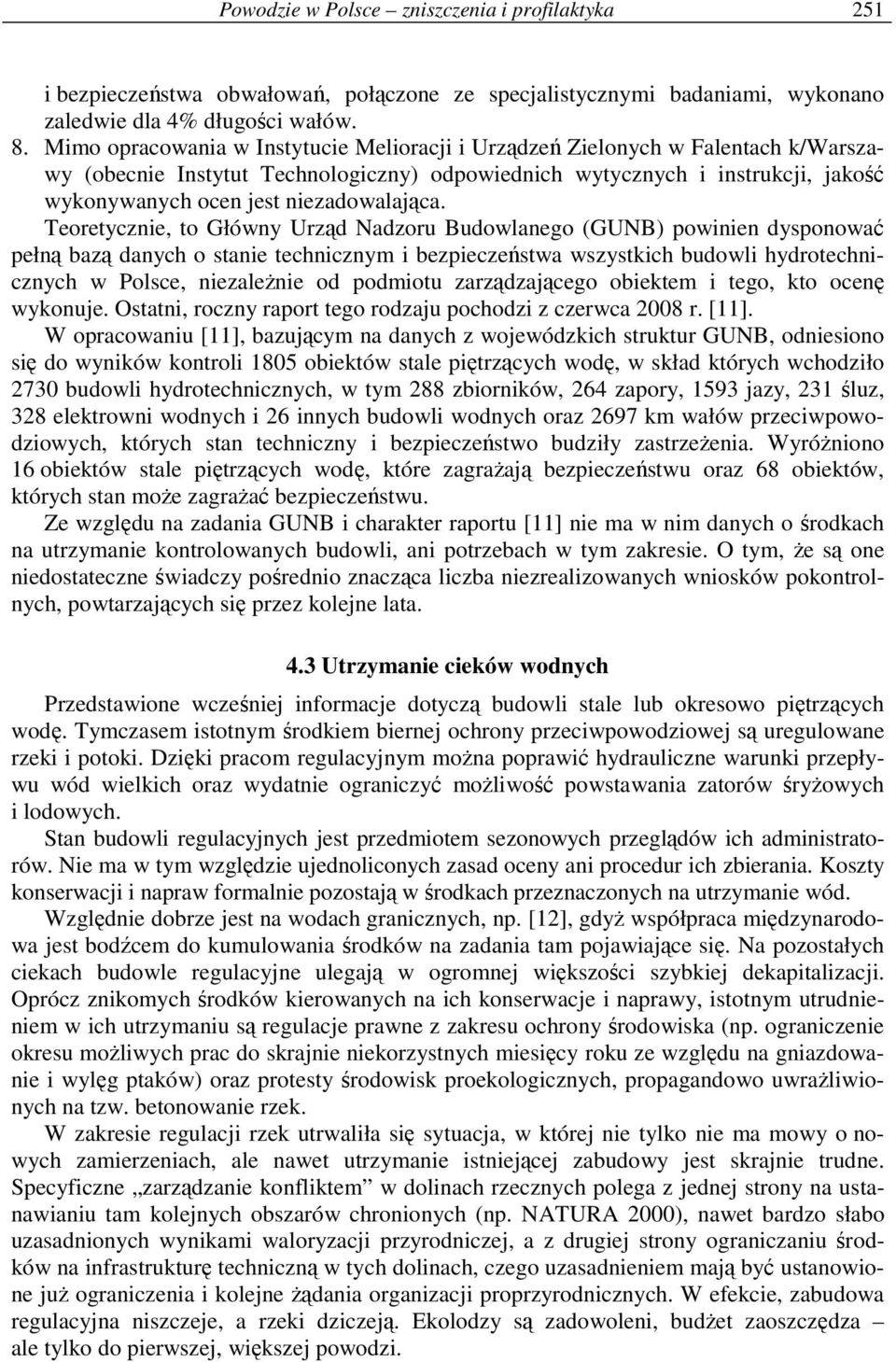 niezadowalająca.