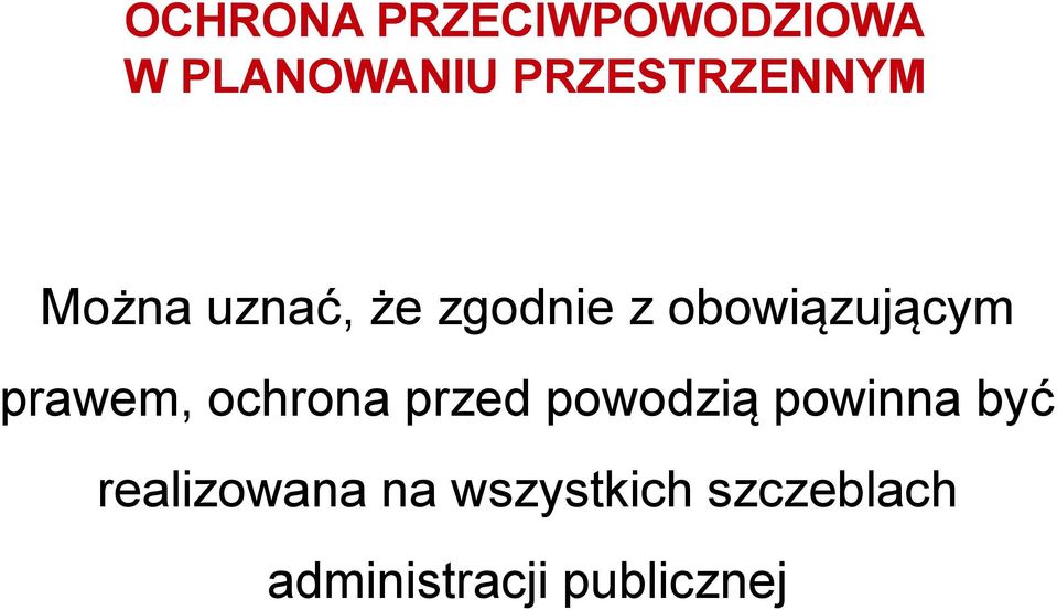 obowiązującym prawem, ochrona przed powodzią