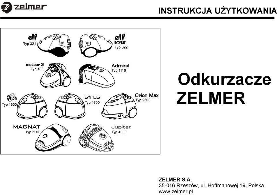 Odkurzacze ZELMER INSTRUKCJA UŻYTKOWANIA. ZELMER S.A Rzeszów, ul.  Hoffmanowej 19, Polska Typ 321 Typ PDF Darmowe pobieranie