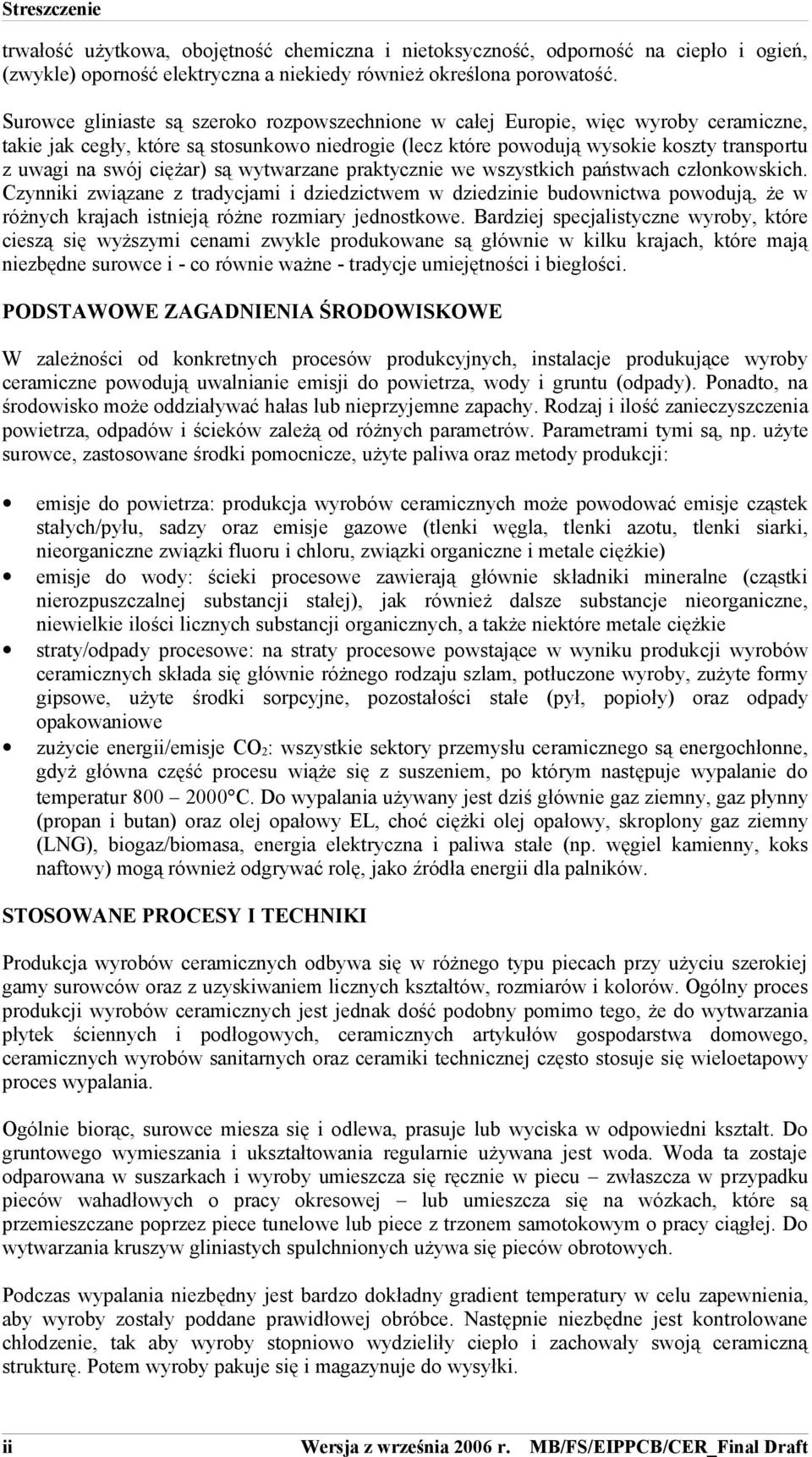 ciężar) są wytwarzane praktycznie we wszystkich państwach członkowskich.