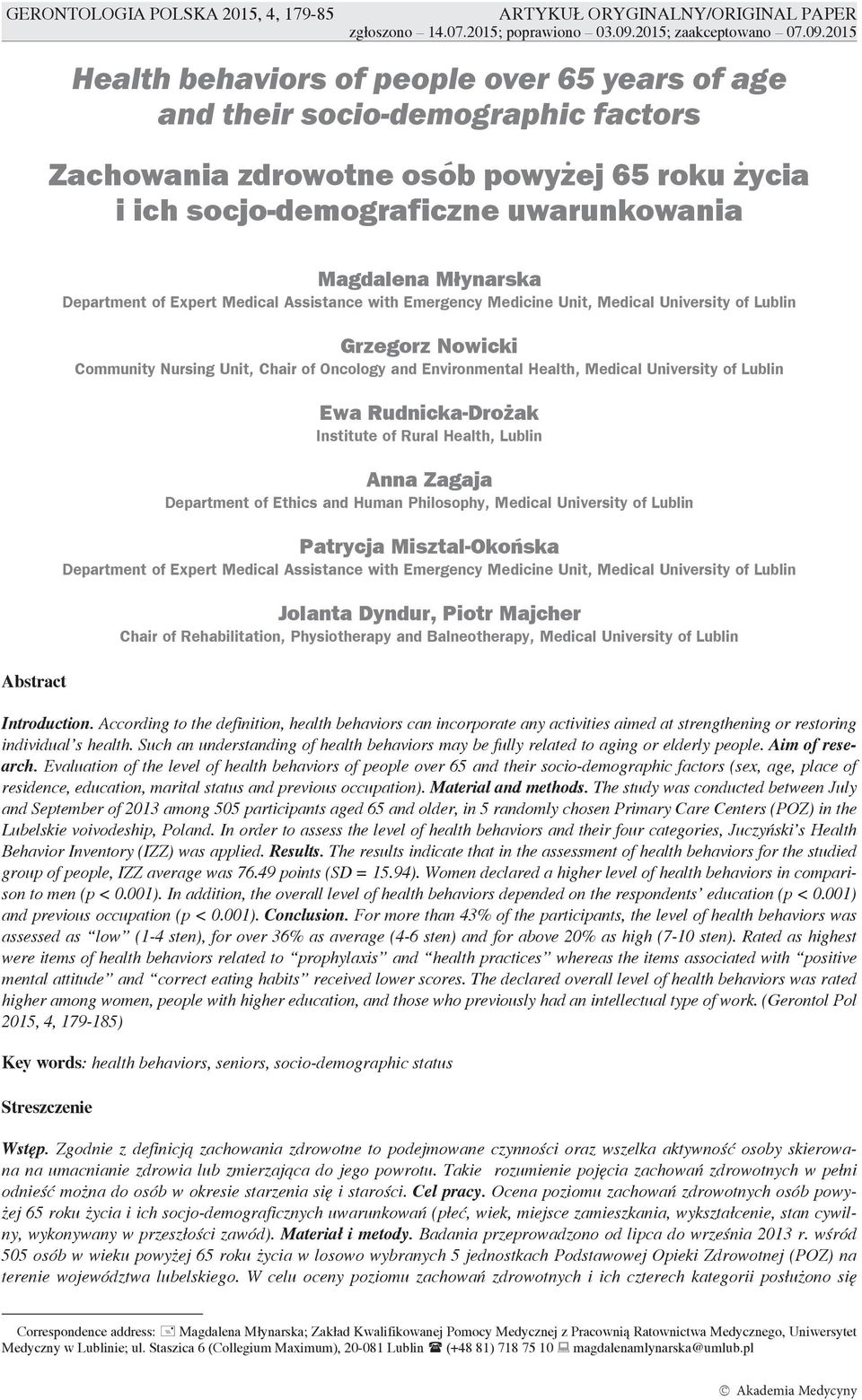 2015 Health behaviors of people over 65 years of age and their socio-demographic factors Zachowania zdrowotne osób powy ej 65 roku ycia i ich socjo-demograficzne uwarunkowania Abstract Introduction.