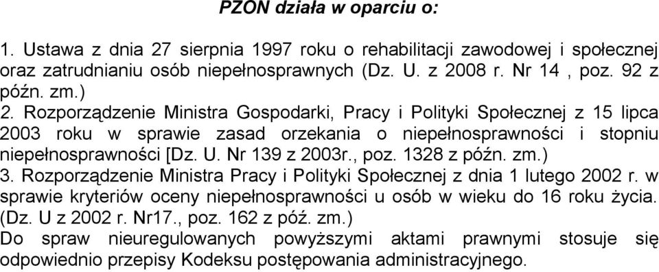 Rozporządzenie Ministra Gospodarki, Pracy i Polityki Społecznej z 15 lipca 2003 roku w sprawie zasad orzekania o niepełnosprawności i stopniu niepełnosprawności [Dz. U.