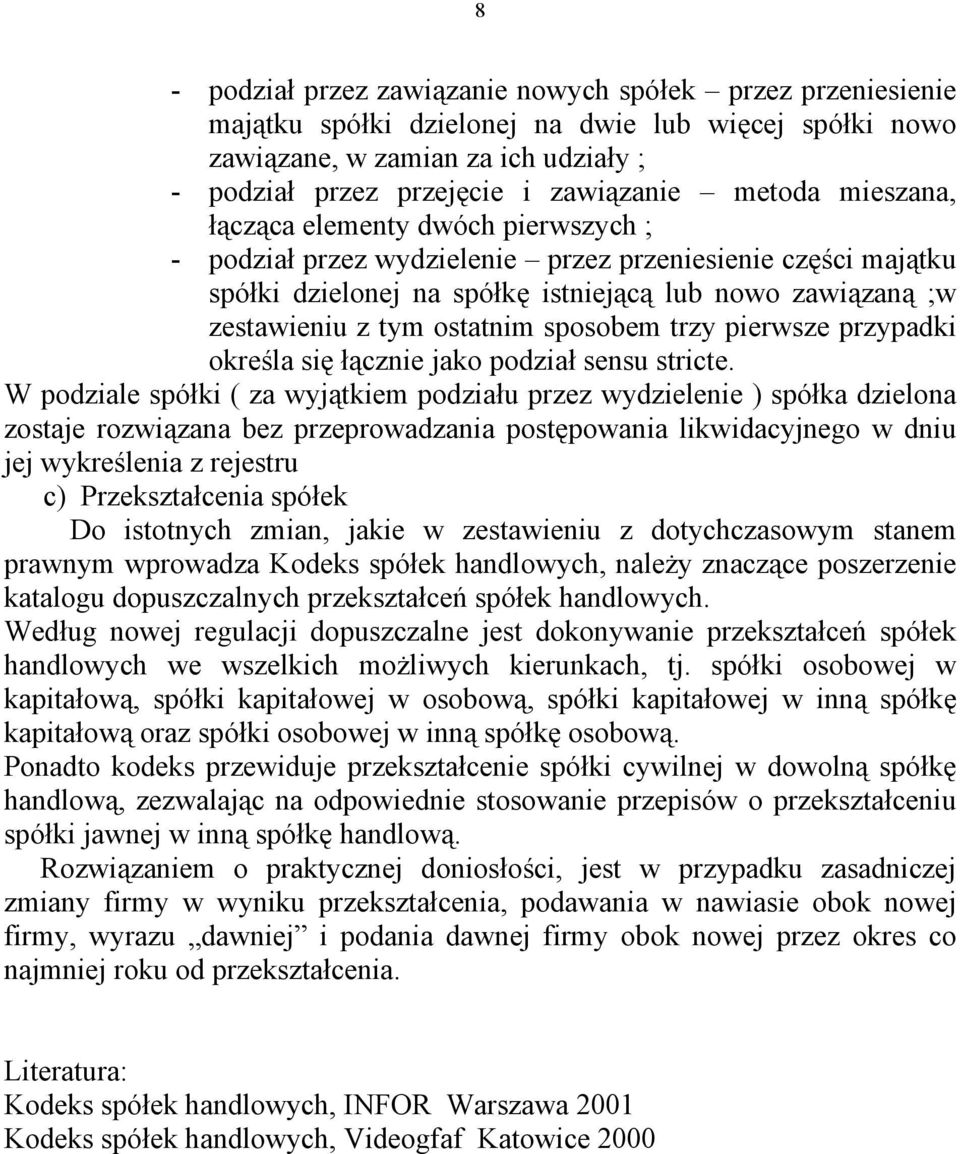 ostatnim sposobem trzy pierwsze przypadki określa się łącznie jako podział sensu stricte.