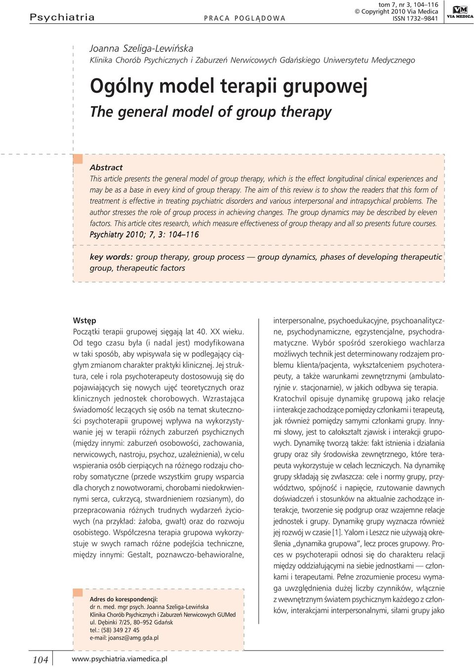 clinical experiences and may be as a base in every kind of group therapy.
