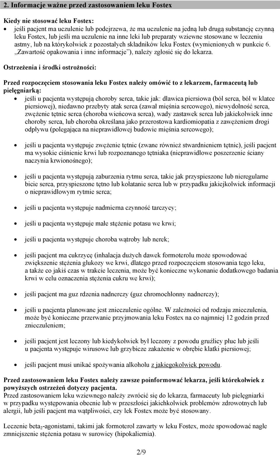 Zawartość opakowania i inne informacje ), należy zgłosić się do lekarza.