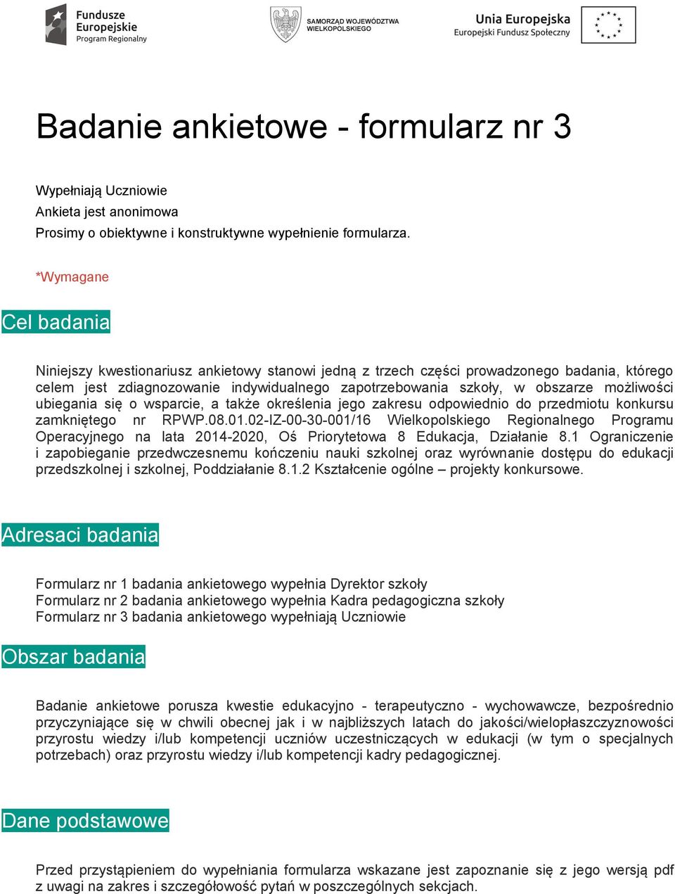 możliwości ubiegania się o wsparcie, a także określenia jego zakresu odpowiednio do przedmiotu konkursu zamkniętego nr RPWP.08.01.
