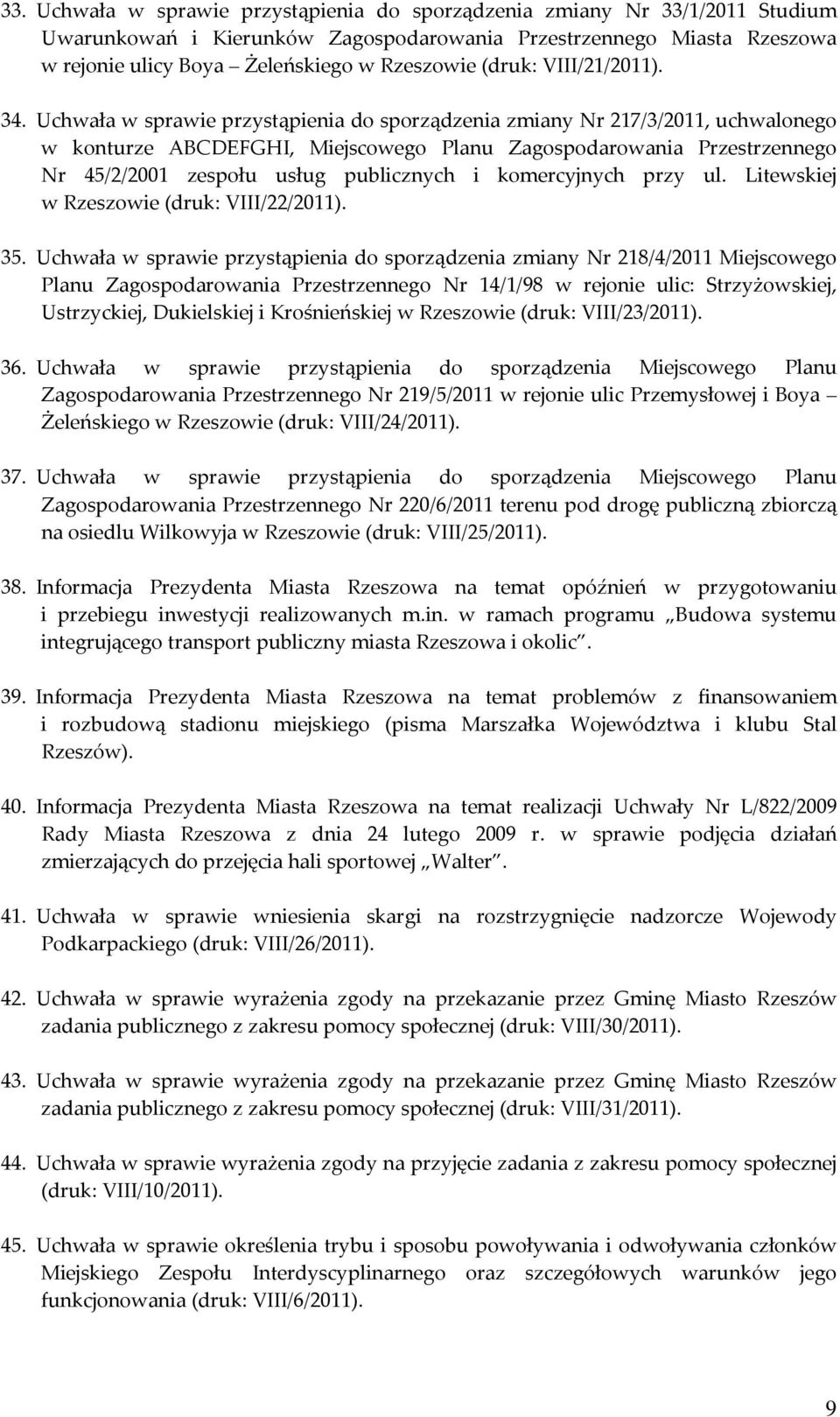 Uchwała w sprawie przystąpienia do sporządzenia zmiany Nr 217/3/2011, uchwalonego w konturze ABCDEFGHI, Miejscowego Planu Zagospodarowania Przestrzennego Nr 45/2/2001 zespołu usług publicznych i