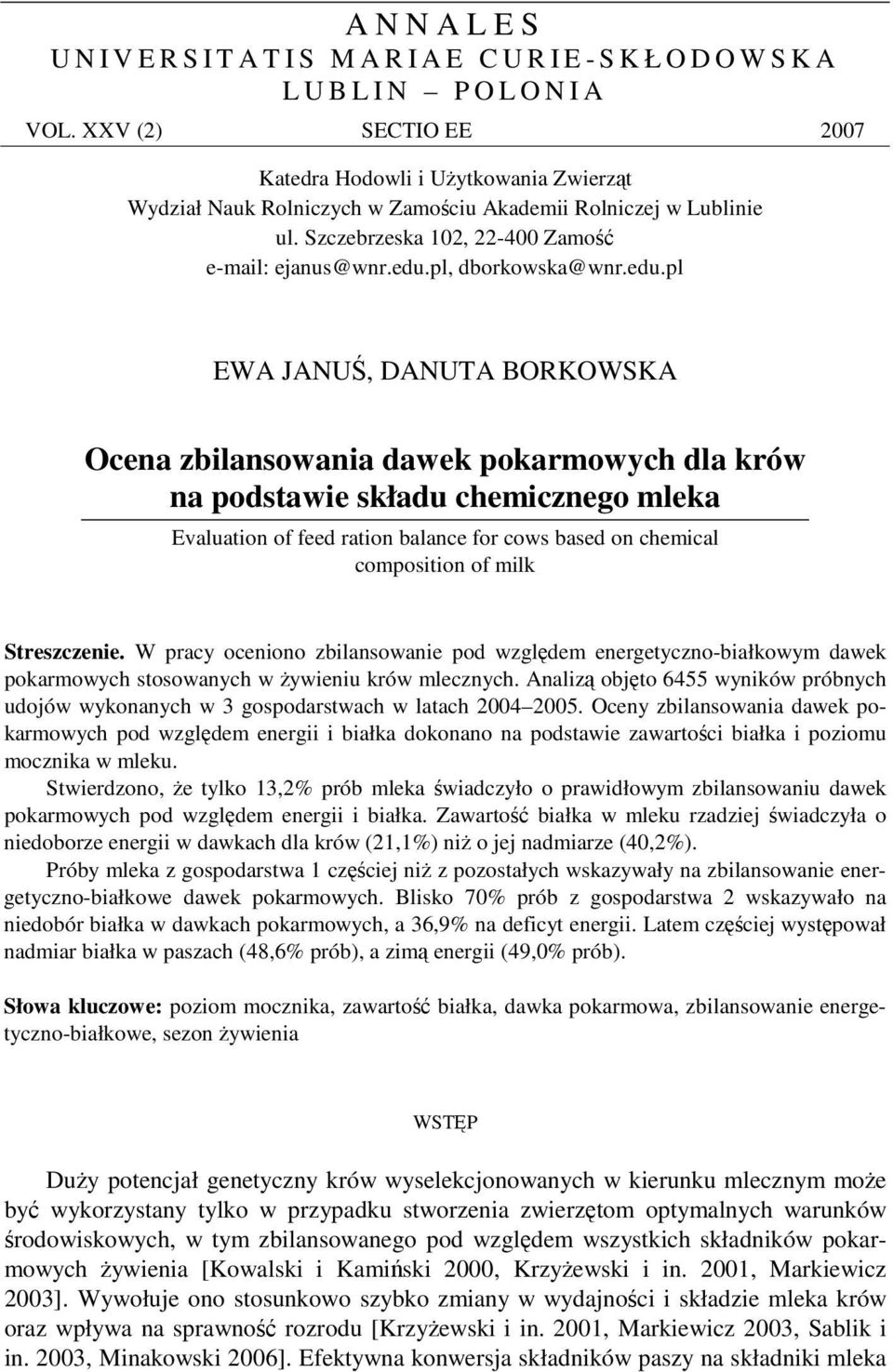 edu.pl EWA JANU, DANUTA BORKOWSKA Ocena zbilansowania dawek pokarmowych dla krów na podstawie składu chemicznego mleka Evaluation of feed ration balance for cows based on chemical composition of milk