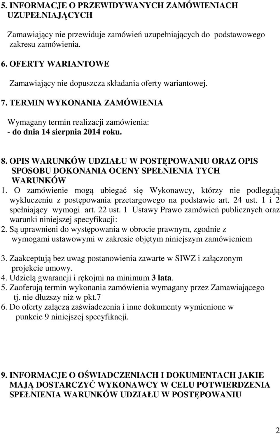 OPIS WARUNKÓW UDZIAŁU W POSTĘPOWANIU ORAZ OPIS SPOSOBU DOKONANIA OCENY SPEŁNIENIA TYCH WARUNKÓW 1.