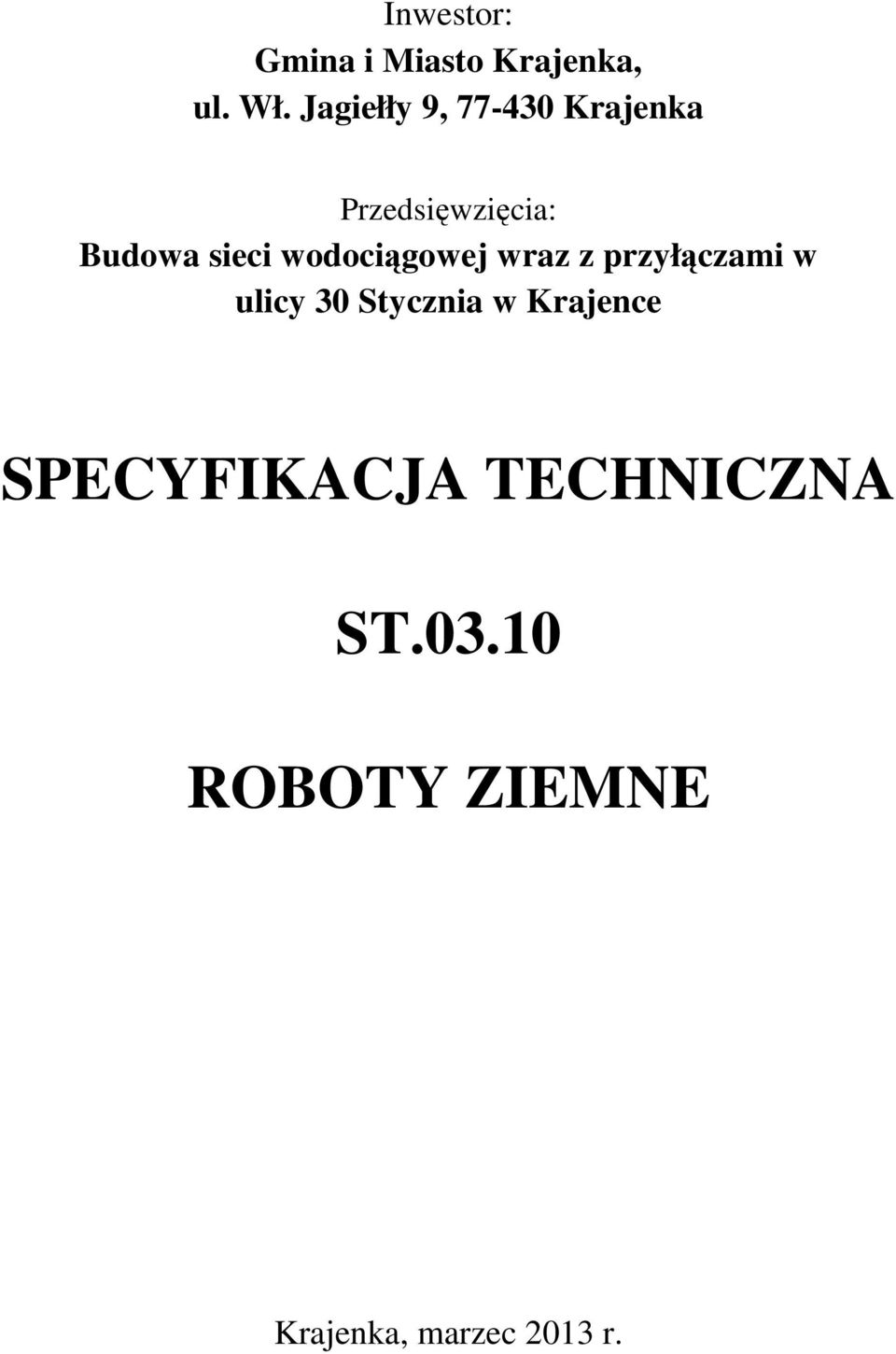 wodociągowej wraz z przyłączami w ulicy 30 Stycznia w