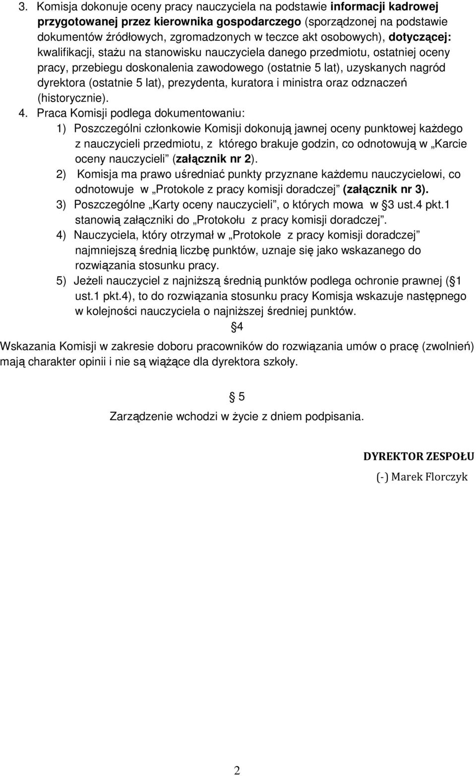 (ostatnie 5 lat), prezydenta, kuratora i ministra oraz odznaczeń (historycznie). 4.