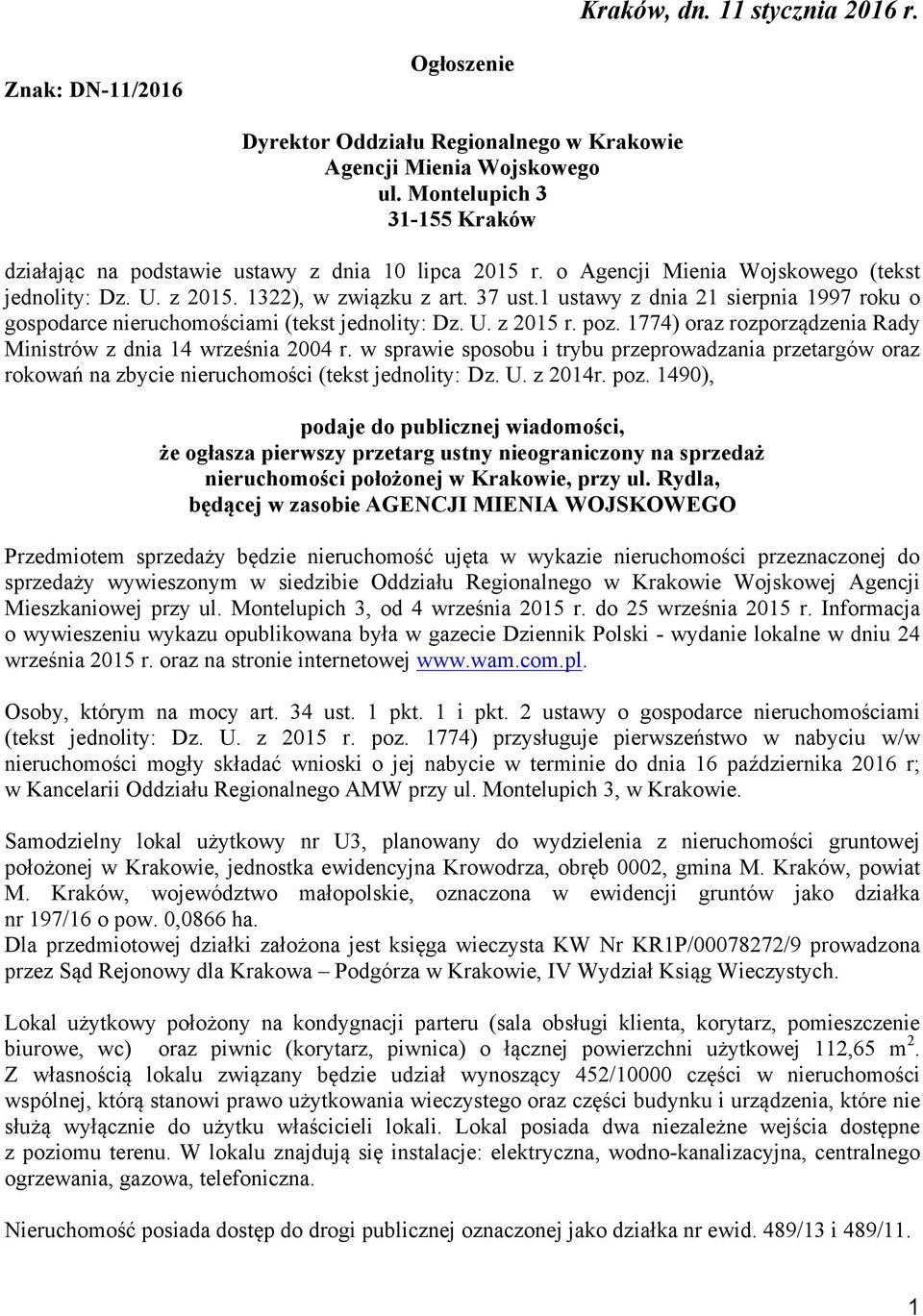 1 ustawy z dnia 21 sierpnia 1997 roku o gospodarce nieruchomościami (tekst jednolity: Dz. U. z 2015 r. poz. 1774) oraz rozporządzenia Rady Ministrów z dnia 14 września 2004 r.