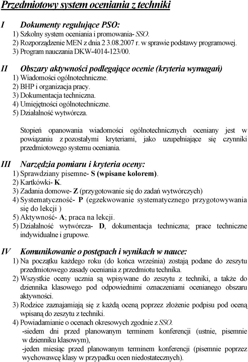 4) Umiejętności ogólnotechniczne. 5) Działalność wytwórcza.