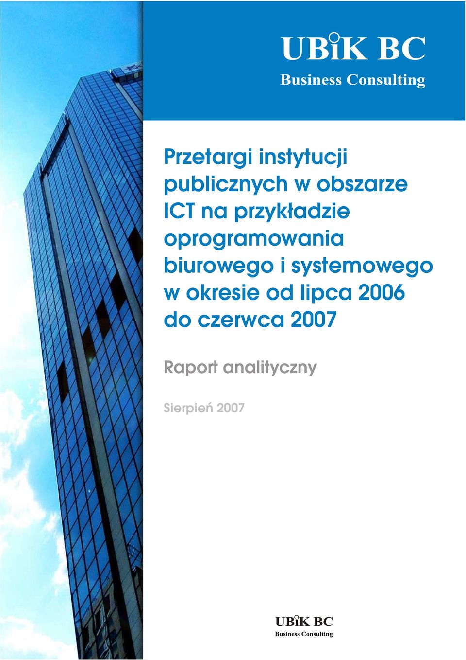i systemowego w okresie od lipca 2006 do
