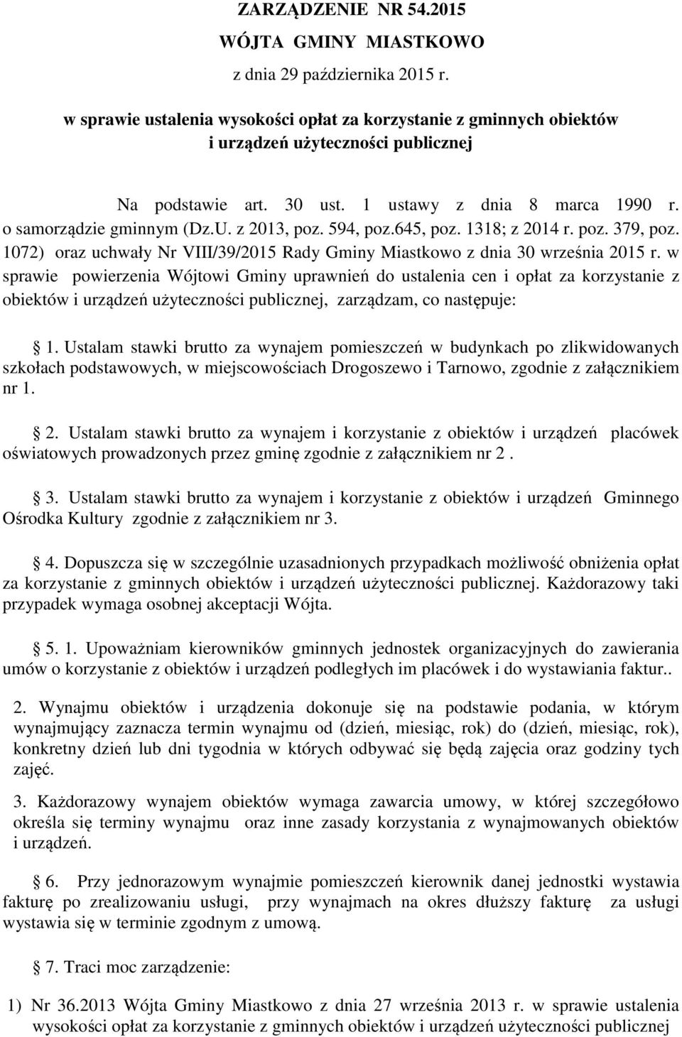 1072) oraz uchwały Nr VIII/39/2015 Rady Gminy Miastkowo z dnia 30 września 2015 r.